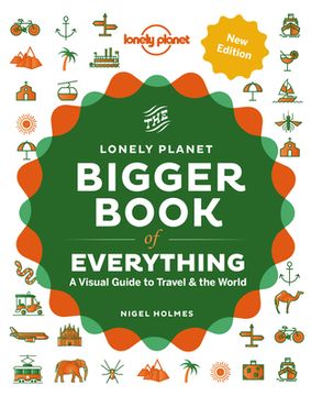 portada The Bigger Book of Everything (Lonely Planet) (in English)