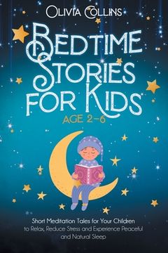 portada Bedtime Stories for Kids Ages 2-6: Short Meditation Tales for Your Children to Relax, Reduce Stress and Experience Peaceful and Natural Sleep (en Inglés)