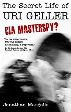 portada The Secret Life Of Uri Geller: Cia Masterspy?