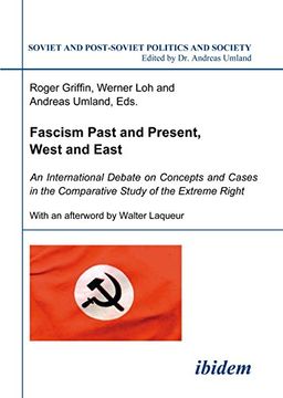 portada Fascism Past and Present, West and East. An International Debate on Concepts and Cases in the Comparative Study of the Extreme Right: Volume 35 (Soviet and Post-Soviet Politics and Society) (en Inglés)