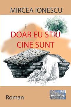 portada Doar Eu Stiu Cine Sunt: Roman