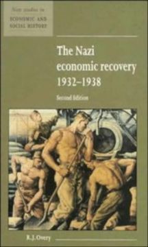 portada The Nazi Economic Recovery 1932 1938 (New Studies in Economic and Social History) 