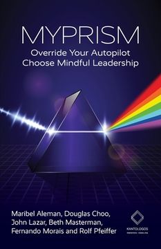 portada Myprism: Override Your Autopilot, Choose Mindful Leadership (en Inglés)