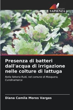 portada Presenza di batteri dall'acqua di irrigazione nelle colture di lattuga (in Italian)