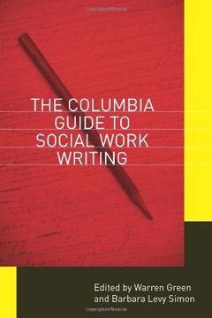 portada The Columbia Guide to Social Work Writing (en Inglés)