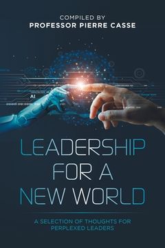 portada Leadership for a New World: A Selection of Thoughts for Perplexed Leaders (in English)