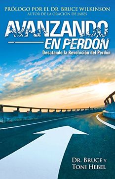 portada Forgiving Forward: Unleashing the Forgiveness Revolution (in Spanish)