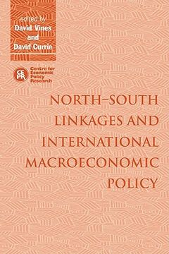 portada North-South Linkages and International Macroeconomic Policy Paperback (Centre for Economic Policy Research) (in English)