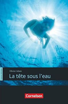 portada Espaces Littéraires - Lektüren in Französischer Sprache / b1 - la Tête Sous L'eau (en Francés)