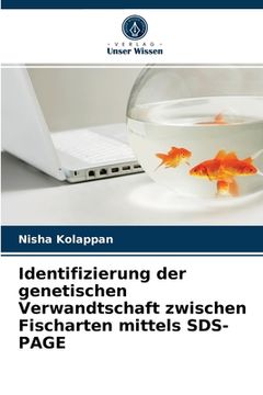 portada Identifizierung der genetischen Verwandtschaft zwischen Fischarten mittels SDS-PAGE (en Alemán)