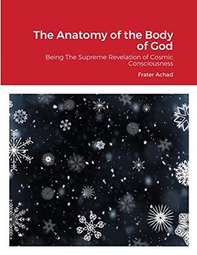 portada The Anatomy of the Body of God: Being the Supreme Revelation of Cosmic Consciousness (en Inglés)
