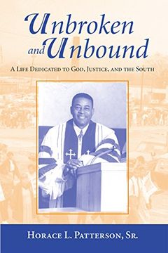 portada Unbroken and Unbound: A Life Dedicated to God, Justice, and the South 