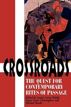 portada crossroads: the quest for contemporary rites of passage (en Inglés)