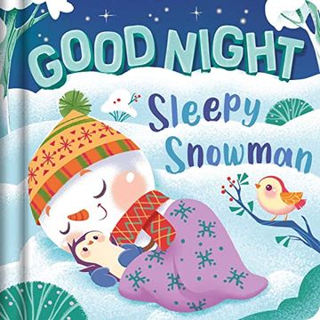 portada Good Night, Sleepy Snowman: Padded Board Book (en Inglés)