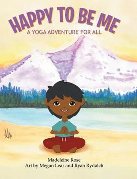 portada Happy to Be Me: A Yoga Adventure for All (in English)