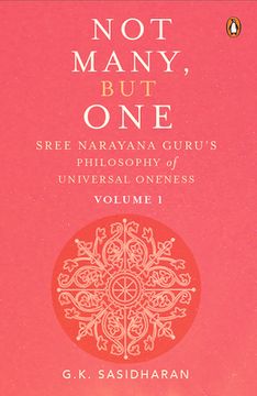portada Not Many, but one Volume i: Sree Narayana Guru'S Philosophy of Universal Oneness: 1 (en Inglés)