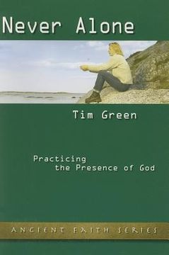 portada Never Alone: Practicing the Presence of god (Ancient Faith Series) (en Inglés)