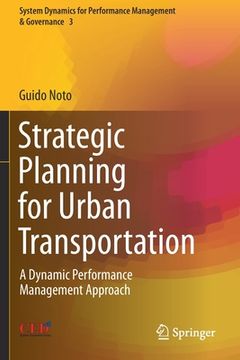 portada Strategic Planning for Urban Transportation: A Dynamic Performance Management Approach