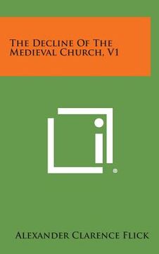 portada The Decline of the Medieval Church, V1 (in English)
