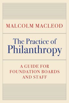 portada The Practice of Philanthropy: A Guide for Foundation Boards and Staff (in English)