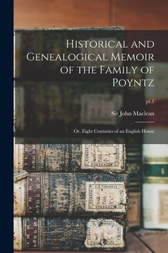 portada Historical and Genealogical Memoir of the Family of Poyntz: or, Eight Centuries of an English House; pt.1 (en Inglés)
