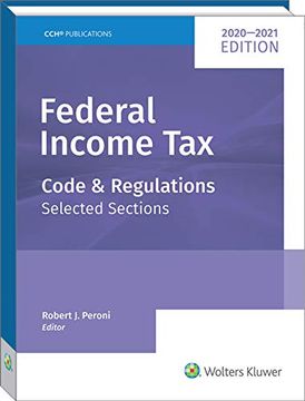 Federal Income tax Code and Regulations 2020-2021: Selected Sections