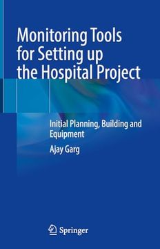 portada Monitoring Tools for Setting Up the Hospital Project: Initial Planning, Building and Equipment (en Inglés)