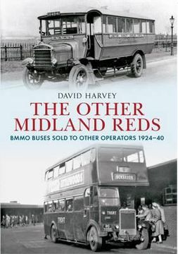 portada The Other Midland Reds: Bmmo Buses Sold to Other Operators 1924-1940 (in English)