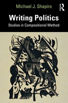 portada Writing Politics: Studies in Compositional Method (en Inglés)