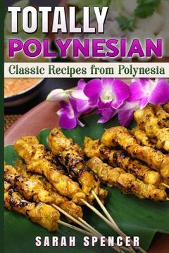 portada Totally Polynesian ***Black and White Edition***: Classic Recipes from Polynesia (en Inglés)