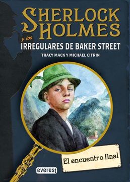 portada El Encuentro Final / the Final Meeting (Sherlock Holmes y los Irregulares de Baker Street / Sherlock Holmes and the Irregulars of Baker Street) (Spanish Edition) (in Spanish)