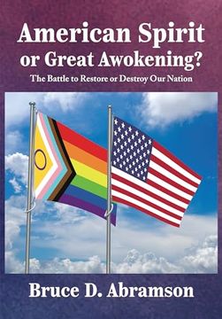 portada American Spirit or Great Awokening? The Battle to Restore or Destroy our Nation (en Inglés)