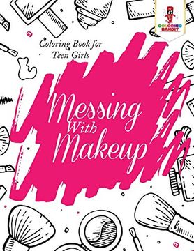 portada Messing With Makeup: Coloring Book for Teen Girls 