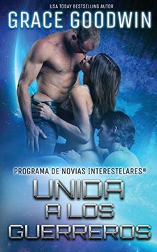 portada Unida a los Guerreros (Programa de Novias Interestelares®) (in Spanish)