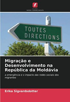 portada Migração e Desenvolvimento na República da Moldávia: A Emergência e o Impacto das Redes Sociais dos Migrantes (en Portugués)