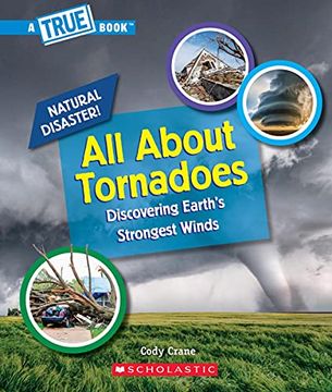 portada All About Tornadoes (True Book Relaunch) (en Inglés)
