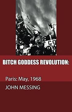 portada Bitch Goddess Revolution: Paris: May 1968
