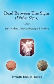 portada Read Between the Signs (Divine Signs): Your Guide to Understanding Signs & Symbols (en Inglés)