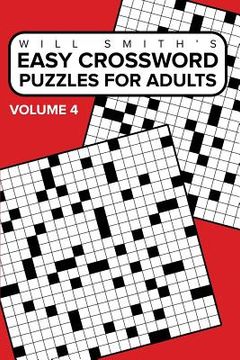portada Easy Crossword Puzzles For Adults - Volume 4: ( The Lite & Unique Jumbo Crossword Puzzle Series ) (en Inglés)