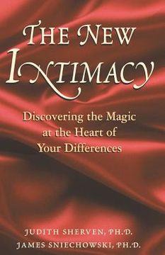 portada the new intimacy: discovering the magic at the heart of your differences
