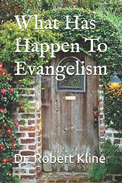 portada What has Happen to Evangelism (en Inglés)