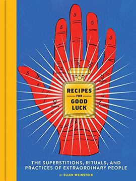 portada Recipes for Good Luck: The Superstitions, Rituals, and Practices of Extraordinary People (en Inglés)