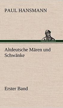 Altdeutsche Maren und Schwanke - Erster Band (in German)