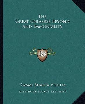 portada the great universe beyond and immortality (en Inglés)