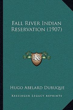portada fall river indian reservation (1907) (en Inglés)