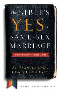 portada The Bible's Yes to Same-Sex Marriage, New Edition with Study Guide: An Evangelical's Change of Heart (en Inglés)