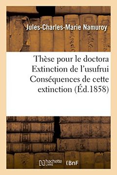 portada These Pour Le Doctorat Extinction de L'Usufruit (Generalites) (French Edition)