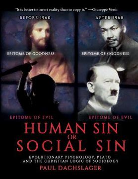 portada Human Sin or Social Sin: Evolutionary Psychology, Plato and the Christian Logic of Sociology (en Inglés)