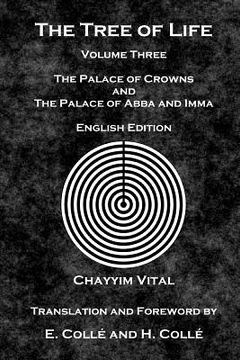 portada The Tree of Life: The Palace of Crowns and the Palace of Abba and Imma - English Edition: Volume 3 