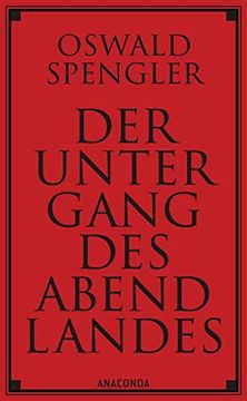 portada Der Untergang des Abendlandes: Umrisse Einer Morphologie der Weltgeschichte (en Alemán)